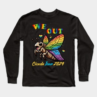 We out Cicada tour 2024 Long Sleeve T-Shirt